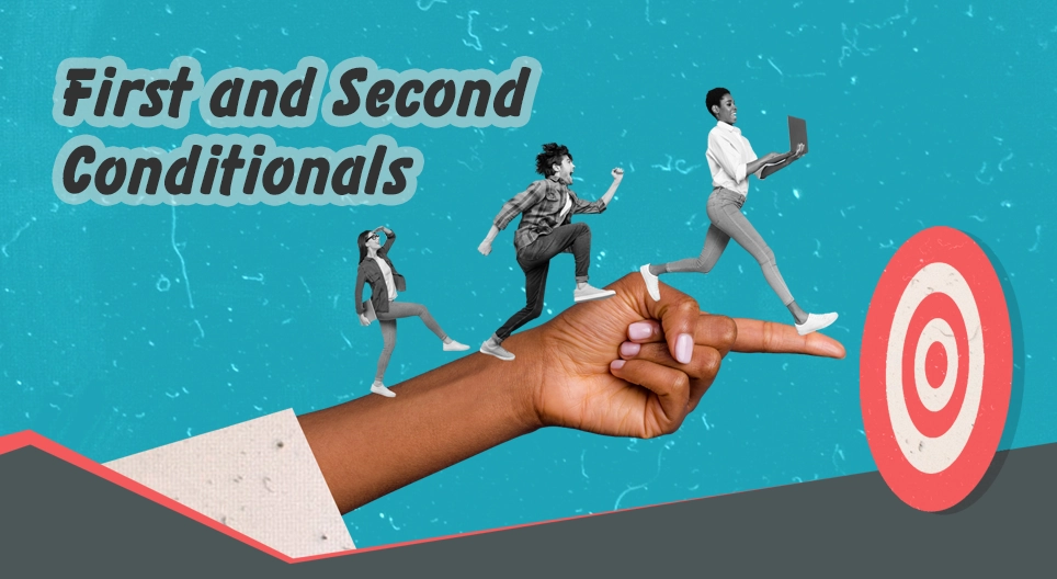 First and Second Conditionals