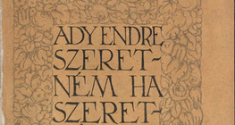 Ady Endre: Szeretném, ha szeretnének
